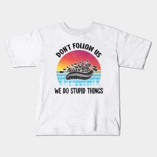 Retro Vintage kayaking - Don't Follow us we do stupid things Kids T-Shirt